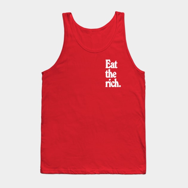 EAT THE RICH / Anti-Capitalist Design Tank Top by DankFutura